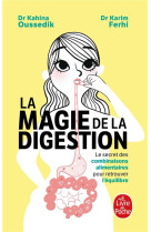 La magie de la digestion - le secret des combinaisons alimentaires pour retrouver l-equilibre