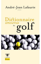 Dictionnaire amoureux du golf