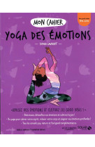 Mon cahier yoga des emotions