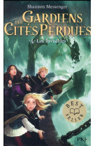 Gardiens des cités perdues - tome 4 les invisibles