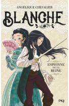 Blanche t01 espionne de la reine