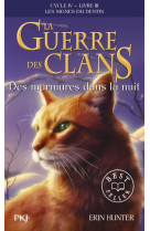 La guerre des clans cycle 4 t03 des murmures dans la nuit - vol21