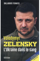 Volodymyr zelensky - l'ukraine dans le sang