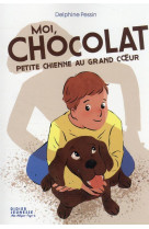 Moi, chocolat, petite chienne au grand coeur