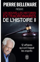 Les nouvelles histoires extraordinaires de l'histoire