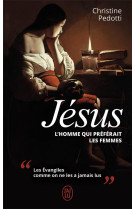 Jésus, l'homme qui préférait les femmes