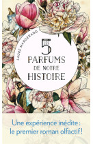 Les 5 parfums de notre histoire