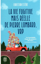 La vie fugitive mais réelle de pierre lombard, vrp