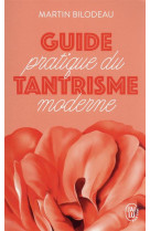 Guide pratique du tantrisme moderne