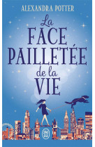 La face pailletée de la vie