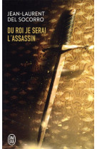 Du roi je serai l'assassin