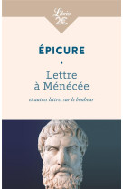 Lettre à ménécée et autres lettres sur le bonheur