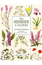 Mon herbier a colorier - 40 planches botani ques detachables a colorier ou a peindre