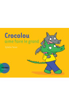 Crocolou aime faire le grand