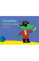 Crocolou aime les pirates