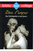 Bibliocollège - dire l'amour de l'antiquité à nos jours