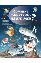 Comment survivre en haute mer ?