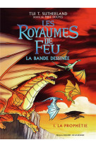 Les royaumes de feu, 1 - la prophetie