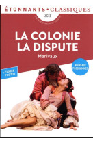 La colonie. la dispute