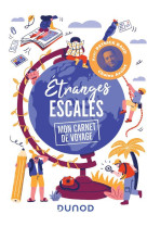 Etranges escales: mon carnet de voyage