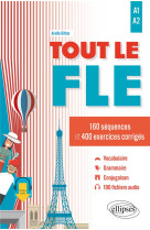 Tout le fle a1-a2 160 sequences et 400 exercices corriges