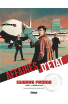 Affaires d-etat - guerre froide - t02 - l-ombre du kgb