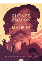 Clones de la nation t01 marie #3