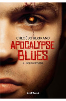 Apocalypse blues t3 l-ere des revoltes