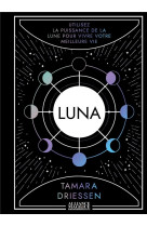 Luna - utilisez la puissance de la lune pour vivre votre meilleure vie