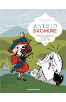 Astrid bromure t04 comment lyophiliser le monstre du loch ness