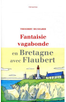 Fantaisie vagabonde en bretagne avec flaube rt