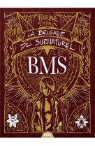 La brigade du surnaturel t01 bms