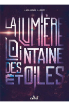 La lumiere lointaine des etoiles