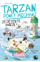 Tarzan, poney mechant t03 je deteste paris !