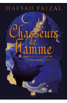 Chasseurs de flamme t01 les sables d-arawiya