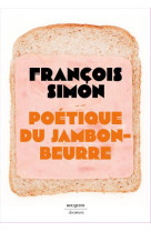 Poetique du jambon-beurre