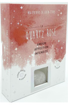 Coffret - le quartz rose