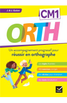 Orth cm1 reussir en orthographe