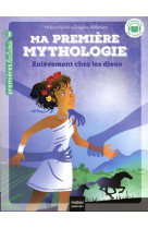 Ma première mythologie - enlèvement chez les dieux cp/ce1 - 6/7 ans