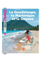 La guadeloupe la martinique et la guyane