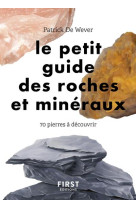 Petit guide des roches et mineraux - 70 pie rres a decouvrir