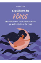 Petit livre des reves - dechiffrez vos reve s et decouvrez ce qu-ils revelent de vous