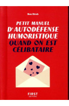 Petit manuel d-autodefense humoristique qua nd on est celibataire