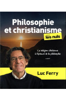 Philosophie et christianisme pour les nuls, grand format - la religion chrétienne à l épreuve de l