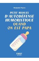 Petit manuel d'autodéfense humoristique quand on est papa