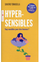 Hypersensibles - trop sensibles pour etre heureux ?