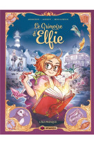 Le grimoire d'elfie - vol. 01 - histoire complète