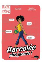 Harcelee ? plus jamais !