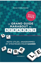 Le grand guide marabout du scrabble - edition 2023