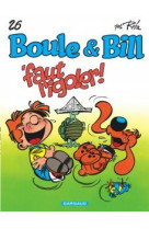 Boule & bill t26 faut rigoler !